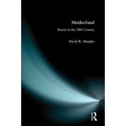 Motherland: Russia in the Twentieth Century