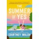 The Summer of Yes: The feel-good story about letting go and taking a chance on life