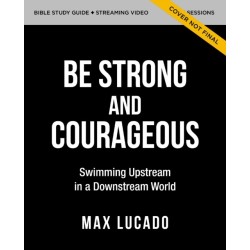 Unbreakable Courage Bible Study Guide plus Streaming Video: Strong Faith in an Age of Anxiety, Chaos, and Exhaustion