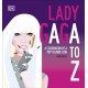 Lady Gaga A to Z: A Celebration of a Pop Culture Icon