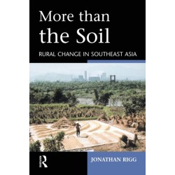 More than the Soil: Rural Change in SE Asia