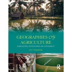 Geographies of Agriculture: Globalisation, Restructuring and Sustainability