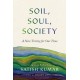 Soil, Soul, Society: A New Trinity for Our Time