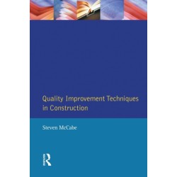 Quality Improvement Techniques in Construction: Principles and Methods