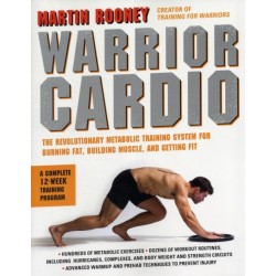 Warrior Cardio: The Revolutionary Metabolic Training System for Burning Fat, Building Muscle, and Getting Fit