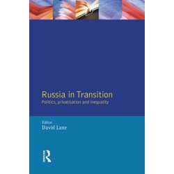 Russia in Transition: Politics, Privatisation and Inequality