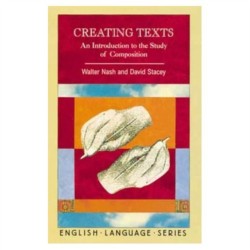 Creating Texts:: An Introduction to the Study of Composition