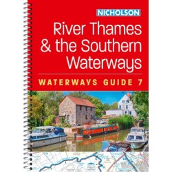 River Thames and the Southern Waterways (7): For Everyone with an Interest in Britain’s Canals and Rivers
