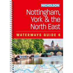 Nottingham, York and the North East (6): For Everyone with an Interest in Britain’s Canals and Rivers