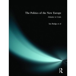 The Politics of the New Europe: Atlantic to Urals