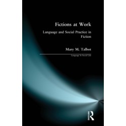 Fictions at Work: Language and Social Practice in Fiction