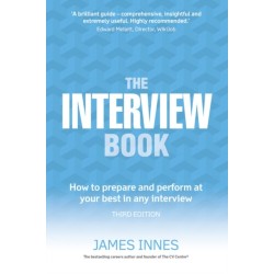 The Interview Book, The: How to prepare and perform at your best in any interview