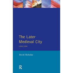 The Later Medieval City: 1300-1500