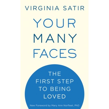 Your Many Faces: The First Step to Being Loved