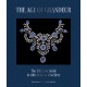 The Age of Grandeur: The definitive guide to 19th-century jewellery, from the Classical and Romantic to Art Nouveau