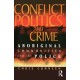 Conflict, Politics and Crime: Aboriginal Communities and the Police