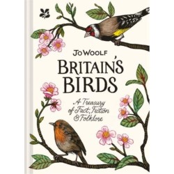 Britain's Birds: A Treasury of Fact, Fiction and Folklore