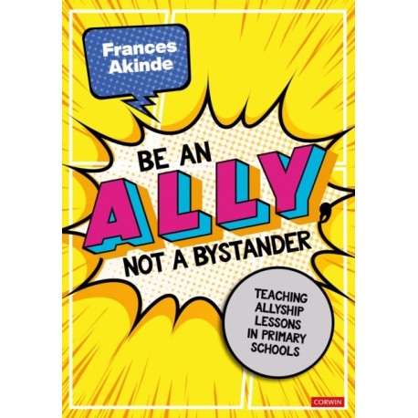 Be an Ally, not a Bystander: Allyship lessons for 7-12 year olds