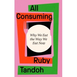 All Consuming: The instant Sunday Times bestseller