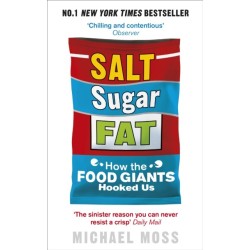 Salt, Sugar, Fat: How the Food Giants Hooked Us