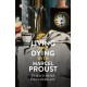 Living and Dying with Marcel Proust
