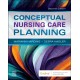 Conceptual Nursing Care Planning