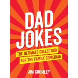 Dad Jokes: The Ultimate Collection for the Family Comedian