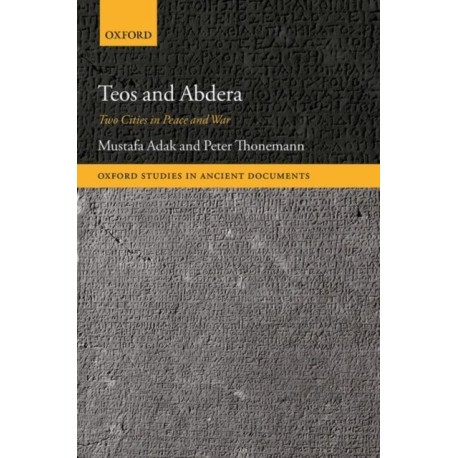 Teos and Abdera: Two Cities in Peace and War