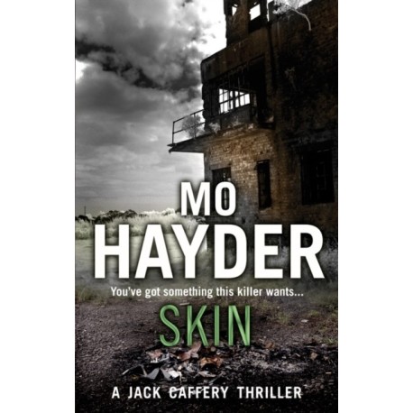 Skin: Featuring Jack Caffrey, star of BBC’s Wolf series. A tense and terrifying thriller from the bestselling author