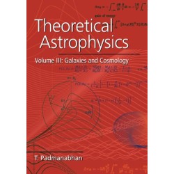 Theoretical Astrophysics: Volume 3, Galaxies and Cosmology