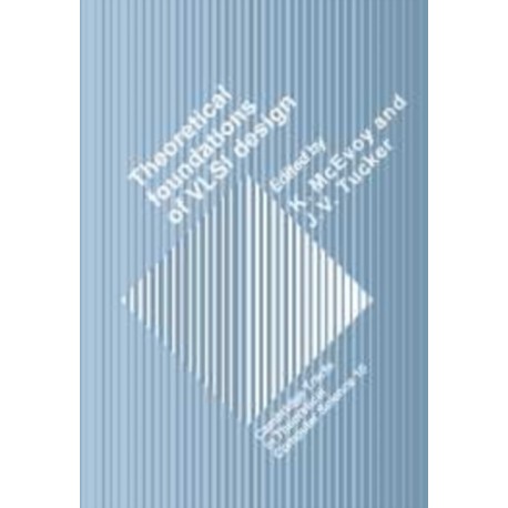 Theoretical Foundations of VLSI Design