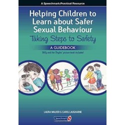 Helping Children to Learn About Safer Sexual Behaviour: A Narrative Approach to Working with Young Children and Sexually Concerning Behaviour