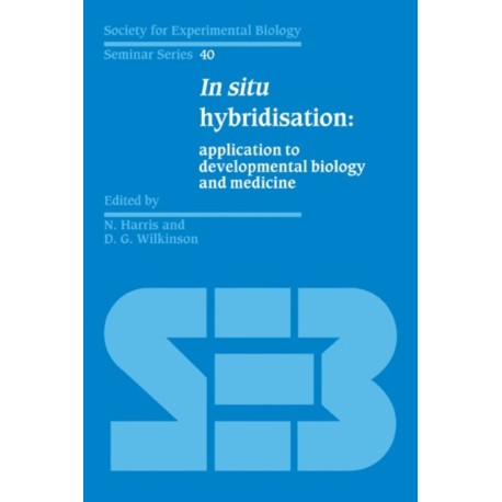In Situ Hybridisation: Application to Developmental Biology and Medicine