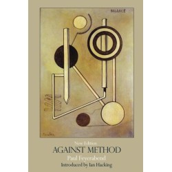 Against Method: Outline of an Anarchistic Theory of Knowledge