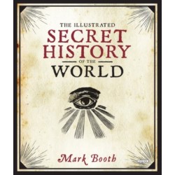 The Illustrated Secret History of the World