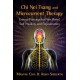 Chi Nei Tsang and Microcurrent Therapy: Energy Massage for Pain Relief, Self-Healing, and Rejuvenation