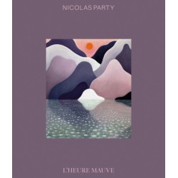 Nicolas Party: L’Heure Mauve