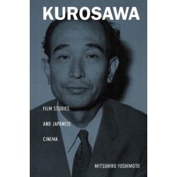 Kurosawa: Film Studies and Japanese Cinema