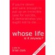 Whose Life is it Anyway?