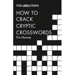 The Times How to Crack Cryptic Crosswords