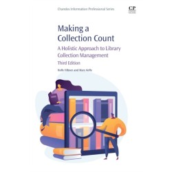 Making a Collection Count: A Holistic Approach to Library Collection Management