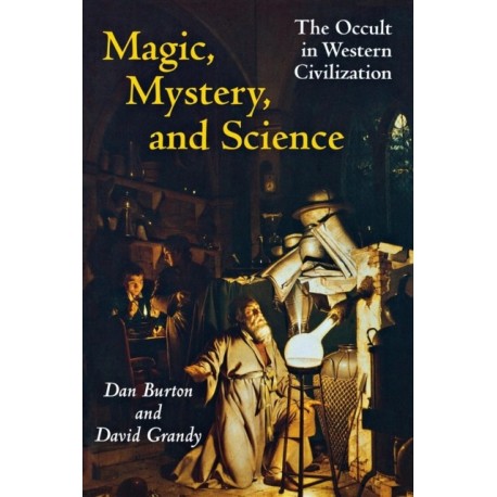 Magic, Mystery, and Science: The Occult in Western Civilization