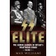 SS Elite: The Senior Leaders of Hitler's Praetorian Guard Vol:1 A-J