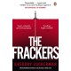 The Frackers: The Outrageous Inside Story of the New Energy Revolution