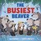 The Busiest Beaver: from the creators of The Littlest Yak