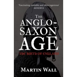 The Anglo-Saxon Age: The Birth of England