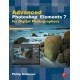 Advanced Photoshop Elements 7 for Digital Photographers: For Digital Photographers