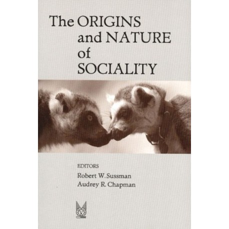 The Origins and Nature of Sociality