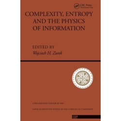 Complexity, Entropy And The Physics Of Information