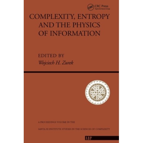 Complexity, Entropy And The Physics Of Information